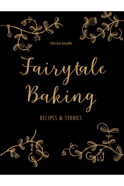 Fairytale Baking - Recipes & Stories